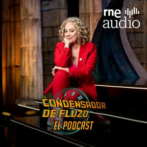 Escucha El condensador de fluzo. El podcast en la aplicación