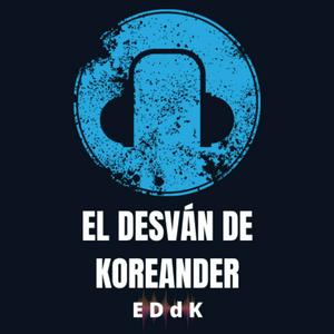 Escucha El Desván de Koreander en la aplicación