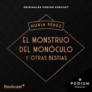 Escucha El monstruo del monóculo y otras bestias en la aplicación