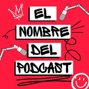 Escucha El Nombre del Podcast en la aplicación