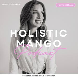 Escucha El Podcast de Holisticmango en la aplicación