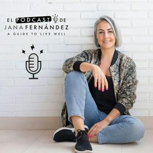 Escucha El podcast de Jana Fernández en la aplicación