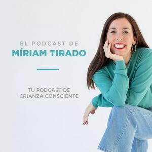 Escucha El podcast de Míriam Tirado en la aplicación