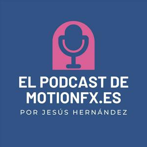 Escucha El podcast de motionfx.es por Jesús Hernández Ruiz en la aplicación