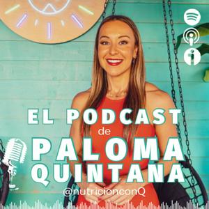 Escucha El Podcast de Paloma Quintana en la aplicación