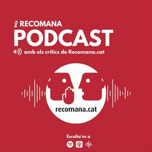 Escucha El podcast de Recomana en la aplicación