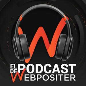 Escucha El Podcast de Webpositer en la aplicación