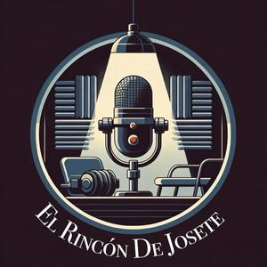 Escucha El Rincón de Josete en la aplicación