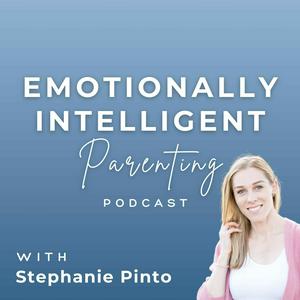 Escucha Emotionally Intelligent Parenting with Stephanie Pinto en la aplicación