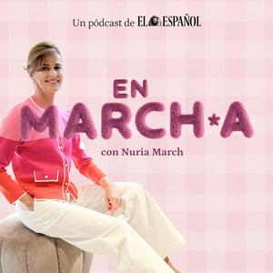 Escucha En Marcha con Nuria March en la aplicación