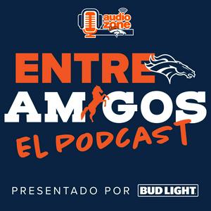 Escucha Entre Amigos, El Podcast - Official Denver Broncos Podcast en la aplicación