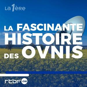 Escucha Entre mystères & secrets : la fascinante histoire des OVNIS en la aplicación