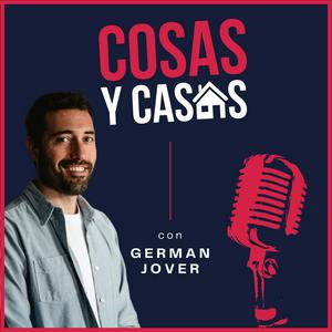 Escucha Cosas y casas, con German Jover en la aplicación