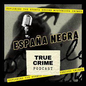 Escucha ESPAÑA NEGRA: TRUE CRIME en la aplicación