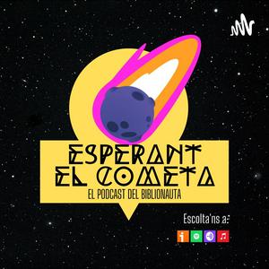 Escucha Esperant el Cometa en la aplicación