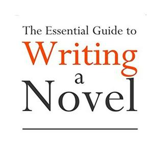 Escucha Essential Guide to Writing a Novel en la aplicación