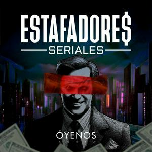 Escucha Estafadores Seriales en la aplicación