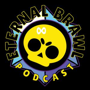 Escucha Eternal Brawl - A Brawl Stars Podcast en la aplicación