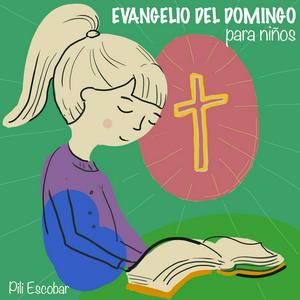 Escucha Evangelio del domingo para niños en la aplicación