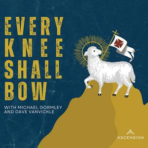 Escucha Every Knee Shall Bow (Your Catholic Evangelization Podcast) en la aplicación