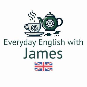 Escucha Everyday English with James (Advanced Native English Listening Practice) en la aplicación