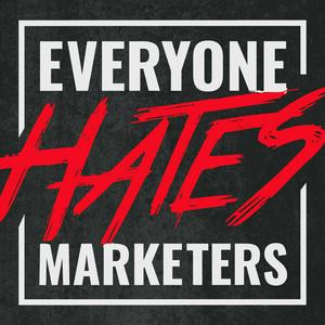 Escucha Everyone Hates Marketers | No-BS Marketing & Brand Strategy Podcast en la aplicación