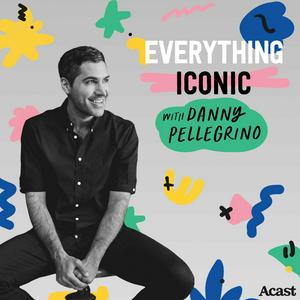 Escucha Everything Iconic with Danny Pellegrino en la aplicación