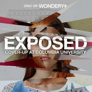 Escucha Exposed: Cover-Up at Columbia University en la aplicación