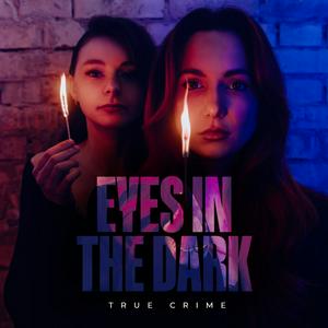 Escucha Eyes in the Dark en la aplicación