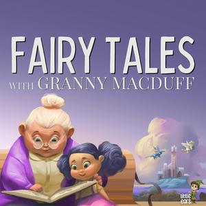 Escucha Fairy Tales with Granny MacDuff en la aplicación