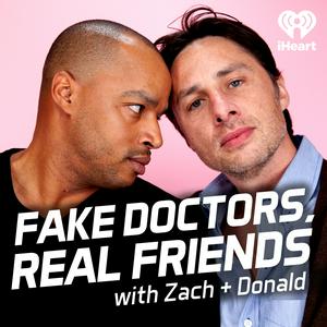 Escucha Fake Doctors, Real Friends with Zach and Donald en la aplicación