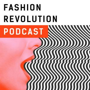 Escucha Fashion Revolution Podcast en la aplicación