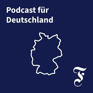 Escucha F.A.Z. Podcast für Deutschland en la aplicación