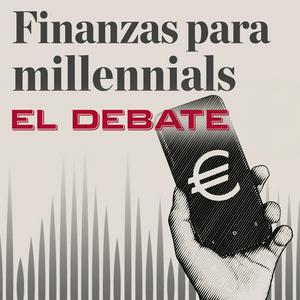 Escucha Finanzas para millennials en la aplicación