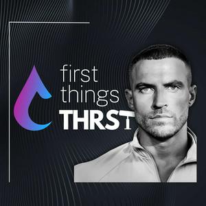 Escucha First Things THRST en la aplicación