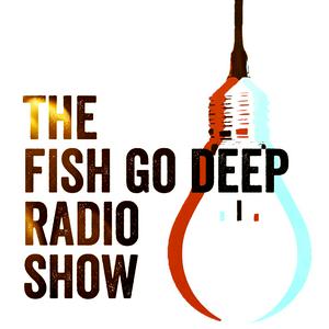 Escucha Fish Go Deep Podcast en la aplicación