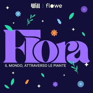 Escucha Flora | Il mondo, attraverso le piante en la aplicación