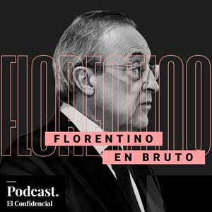 Escucha Florentino, en bruto en la aplicación