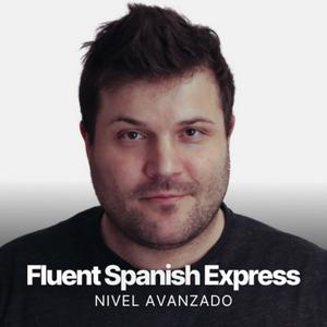 Escucha Fluent Spanish Express | Español Avanzado en la aplicación