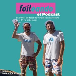 Escucha Foileando - El primer podcast de Wingfoil en castellano (o quizás el 3º, no lo sabemos) en la aplicación