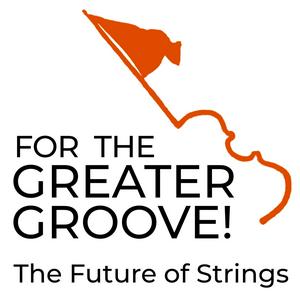 Escucha For the Greater Groove: The Future of Strings en la aplicación