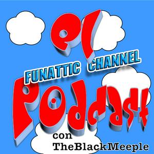 Escucha Funattic Channel El Podcast en la aplicación