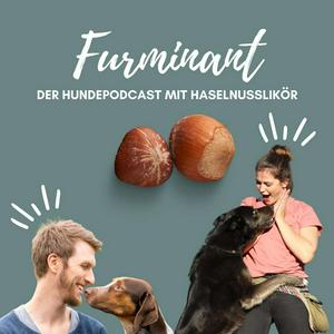 Escucha Furminant - Der Hundepodcast mit Haselnusslikör. en la aplicación