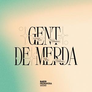 Escucha Gent de Merda en la aplicación