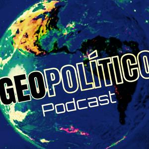 Escucha GEOPOLÍTICO Podcast en la aplicación