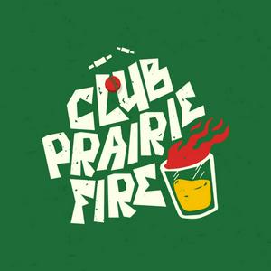 Escucha Club Prairie Fire en la aplicación