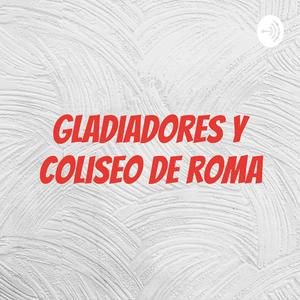 Escucha Gladiadores y coliseo de roma en la aplicación