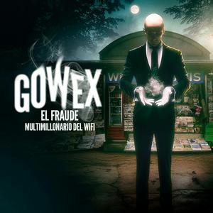 Escucha Gowex, el fraude multimillonario del WiFi en la aplicación