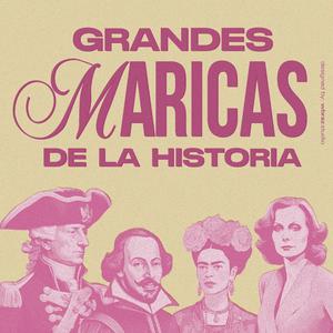 Escucha Grandes Maricas de la Historia en la aplicación