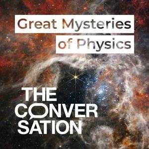 Escucha Great Mysteries of Physics en la aplicación